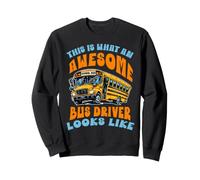 Hommage Humoristique au Chauffeur de Bus Scolaire - Une Sweatshirt