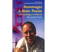 Hommages à Alain Pessin Un sociologue en liberté - Yvonne Neyrat - L'harmattan - broché - Essai