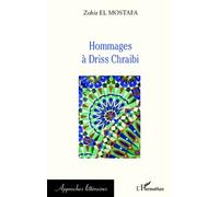 Hommages à Driss Chraïbi - Zohir El Mostafa - L'harmattan - broché - Essai
