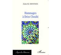 Hommages à Driss Chraïbi - Zohir El Mostafa - L'harmattan - broché - Essai