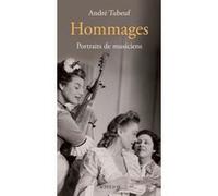 André Tubeuf – Hommages: Portraits de musiciens – Actes Sud