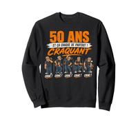 Homme 50 Ans et ça craque de Partout craquant Anniversaire Sweatshirt