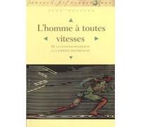 L'homme à toute vitesse-de la lenteur homogene a la rapidité differenciée