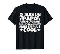 Homme aide-soignant cadeau de père pour papa - Je suis un papa aid T-Shirt