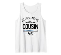 Homme Annonce Encore Cousin Humour Je Vais Encore Être Cousin 2027 Débardeur