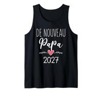 Homme Annonce Grossesse Encore Papa Bébé 2 - De Nouveau Papa 2027 Débardeur