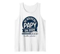 Homme Annonce Papy Grossesse Humour Grand Père Encore Papi 2026 Débardeur