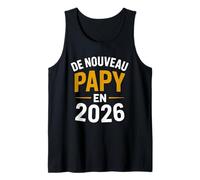 Homme Annonce Papy Grossesse Humour Grand Père Encore Papi 2026 Débardeur