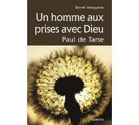 Homme aux prises avec dieu, paul de tarse Paul de Tarse - Daniel Marguerat - Cabedita - broché - Essai