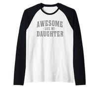 Homme Awesome Like My Daughter Proud Dad Quote Manche Raglan