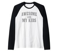 Homme Awesome Like My Kids Proud Dad Family Quote Manche Raglan