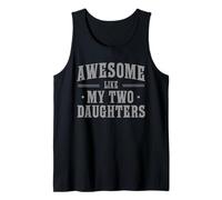 Homme Awesome Like My Two Daughters Proud Dad Quote Débardeur