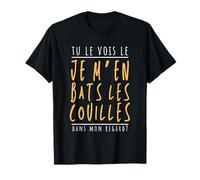 Homme Beauf Je m’en bats les… Vulgaire Humour T-Shirt