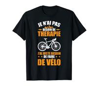 Homme Bicyclette J'ai Juste Besoin De Faire Du Vélo Cycliste Route T-Shirt