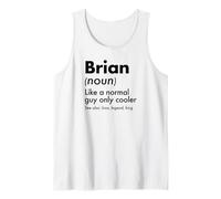 Homme Brian Like A Normal Guy Only Cooler Legend King Prénom Débardeur