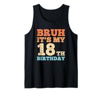 Homme Bruh It's My 18th Birthday Funny Vintage 18 Year Old Men Débardeur
