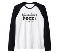 Homme Ça C’est Mon Pote Humour Amitié Cadeau Meilleur Amis Manche Raglan