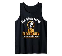 Homme Cadeau Électricien Humour, Si J’étais Pas Doué, Ça Se Sau Débardeur