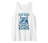 Homme Cat Dad Gamer Funny Gaming Father I Have Two Titles for Men Débardeur