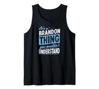 Homme C'est Un Truc de Brandon Dont Vous ne comprendriez Pas Le nom Débardeur