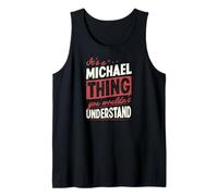 Homme C'est Un Truc de Michael Que tu ne comprendrais Pas Débardeur