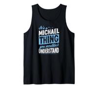 Homme C'est Un Truc de Michael Que tu ne comprendrais Pas Débardeur