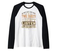 Homme Citation drôle de Mari My Wife Says I Only Have Two Faults Manche Raglan