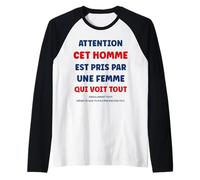 Homme Citation Jalousie Humour Couple Attention Cet Homme Est Pris Manche Raglan