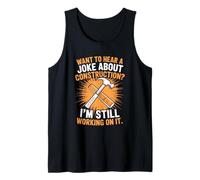 Homme Construction Joke, Still Working On It Humour Slogan Dad Fath Débardeur