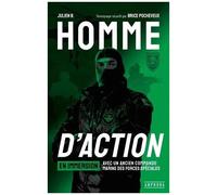 Homme D'action - En Immersion Avec Un Ancien Commando Marine Des Forces Spéciales