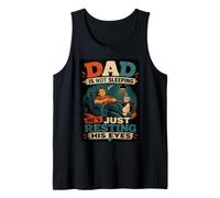 Homme Dad is Not Sleeping He's Just Resting His Eyes Funny Fathers Débardeur