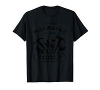 Homme Dad & Men DIY Funny Quote - It’s Not Hoarding If It's Tools T-Shirt Graphique avec Valeur