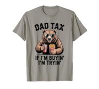Homme Dad Tax - If I'm Buying I'm Trying - Ours amusant pour père T-Shirt