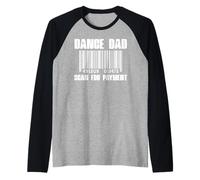 Homme Dance Dad Scan For Payment Récital de danse amusant pour la fête des pères Manche Raglan