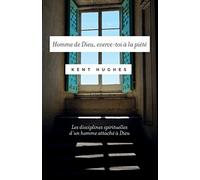 Homme de Dieu, exerce-toi à la piété: (Disciplines of a godly man) Les disciplines spirituelles d'un homme attaché à Dieu