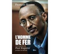 Homme de fer conversations avec Paul Kagame Conversations avec Paul Kagamé, président du Rwanda - François Soudan - Idées du monde - broché - Essai