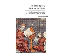 Homme de foi, homme de droit: Mélanges en l'honneur d'Alain Sériaux