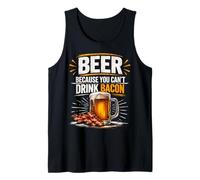 Homme De la bière Parce Que Vous ne Pouvez Pas Boire de Bacon - Débardeur