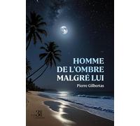 Homme de l'ombre malgré lui