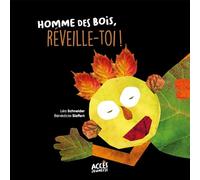 Homme des bois, réveille-toi !