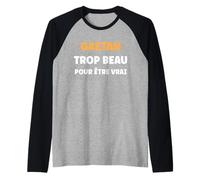 Homme Drole trop Beau Gaetan prénom personnalisé Humour Gaetan Manche Raglan
