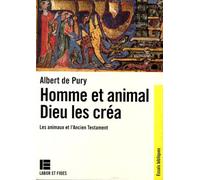 Homme et animal, Dieu les créa Albert De Pury (Auteur)