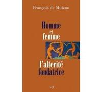 Homme et femme - L'altérité fondatrice François de Muizon (Auteur)
