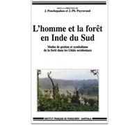 Homme et la forêt en Inde du Sud (L') Modes de gestion et symbolisme de la forêt dans les Ghâts occidentaux - Jacques Pouchepadass - Karthala - broché - Etude