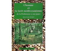 Homme et la foret mediterraneenne - de la préhistoire à nos jours - Juan Vernet - Errance - Livre