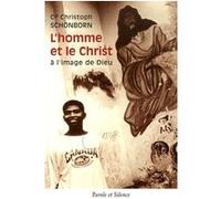 Homme et le christ a l'image de dieu (l') Cardinal Christoph Schönborn (Auteur)