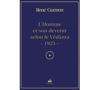 Homme et son devenir selon la 1925 - René Guénon - Albouraq - broché - Essai