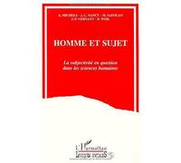 Homme et sujet: La subjectivité en question dans les sciences humaines : conférences du Centre d'études Pluridisciplinaires sur la subjectivité, Université Strasbourg I