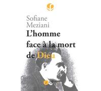 HOMME FACE à LA MORT DE DIEU - Sofiane Meziani - Points Sur Les I Eds Les - relié - Essai