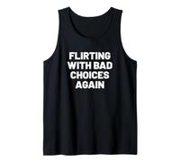 Homme Flirting with Bad Choices, Again. Sarcastic Humor Débardeur